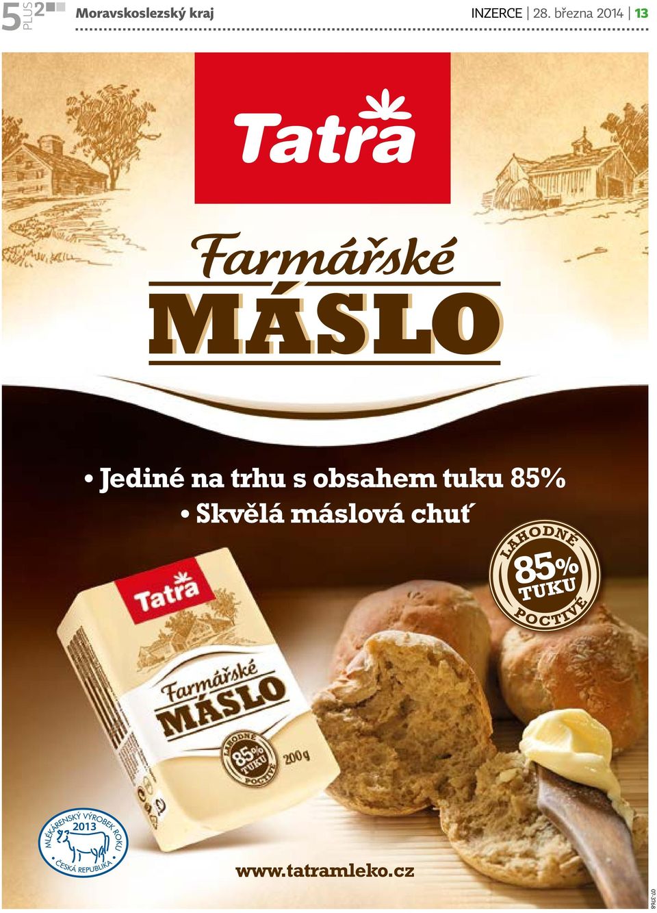 85% Skvelá máslová chut www.tatramleko.