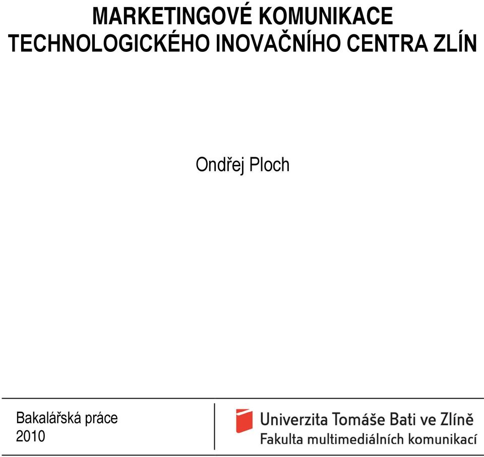 INOVAČNÍHO CENTRA ZLÍN