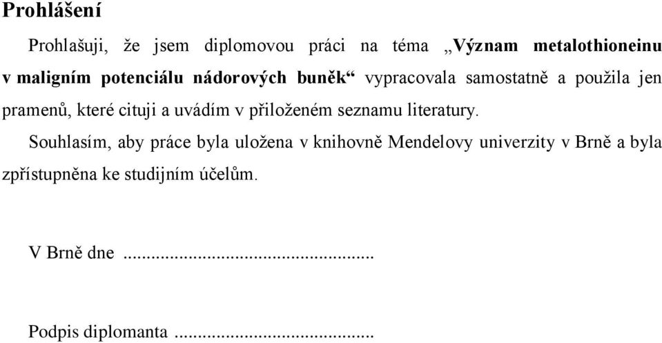 uvádím v přiloženém seznamu literatury.