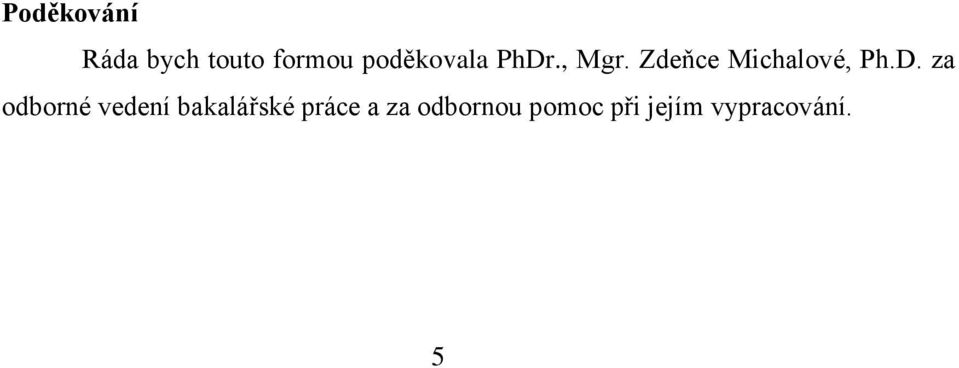 Zdeňce Michalové, Ph.D.