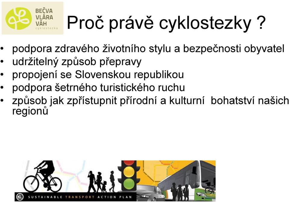 udržitelný způsob přepravy propojení se Slovenskou republikou