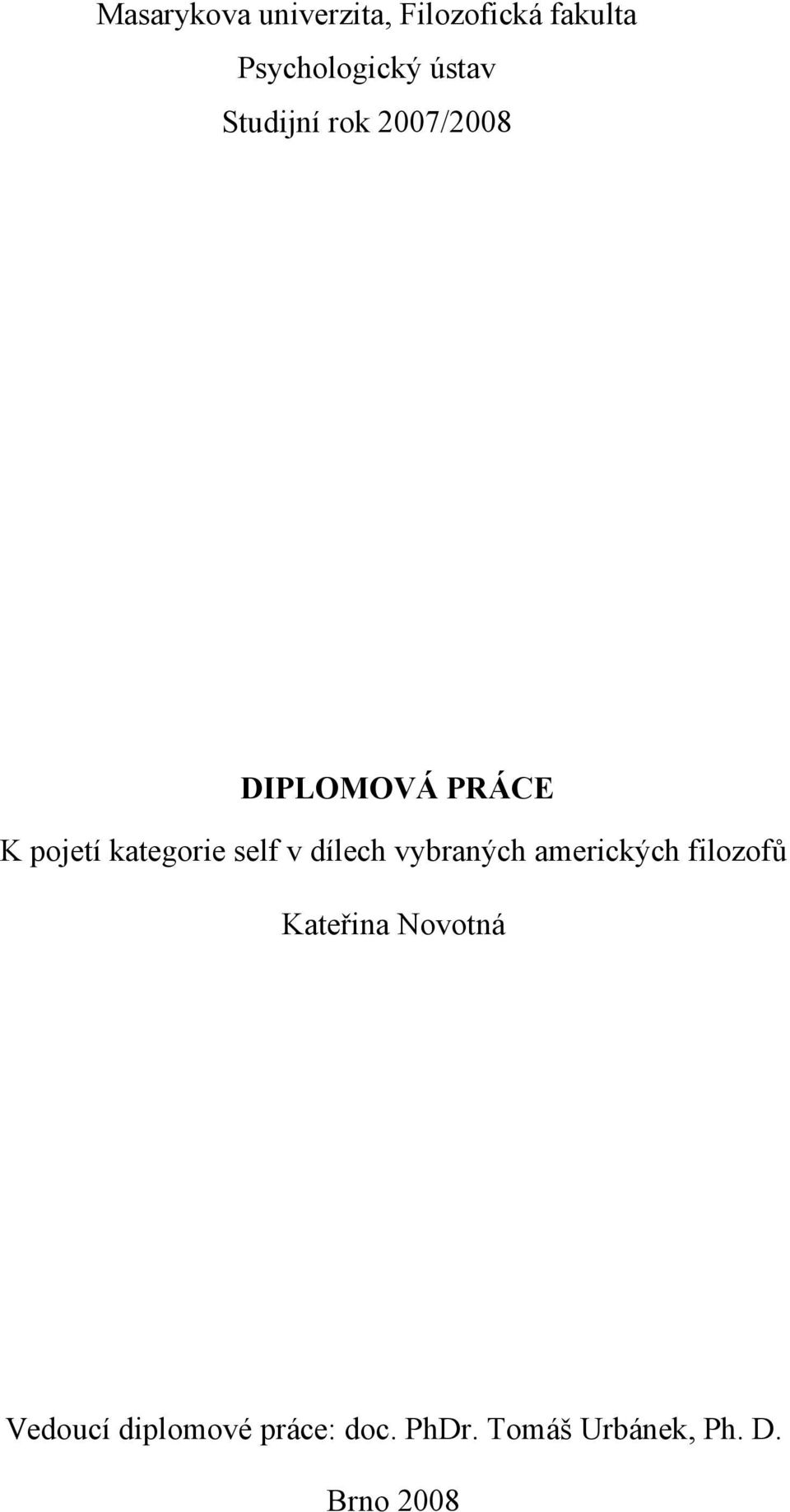 v dílech vybraných amerických filozofů Kateřina Novotná