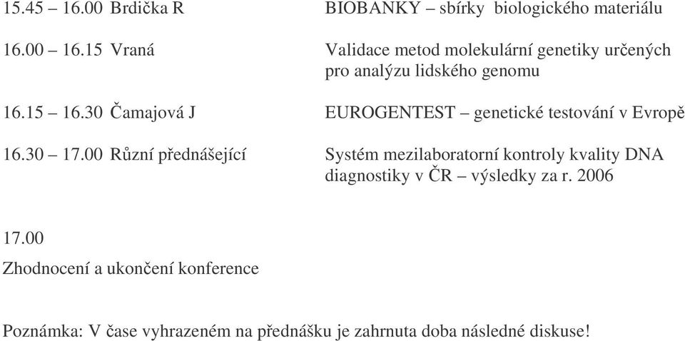 30 amajová J EUROGENTEST genetické testování v Evrop 16.30 17.