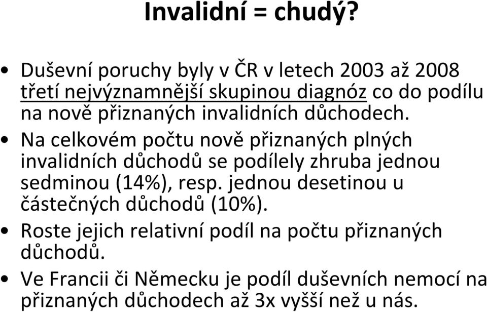 invalidních důchodech.