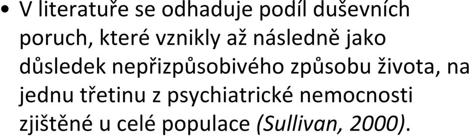 nepřizpůsobivého způsobu života, na jednu třetinu