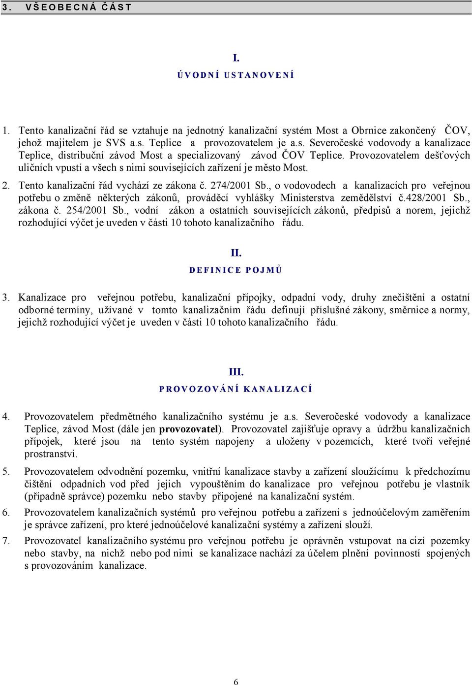 , o vodovodech a kanali4acích pro veřejnou potřebu o 4měně některých 4ákonů, prováděcí v3hlášk3 Ministerstva 4emědělství č.+2(/2001 b., 4ákona č. 2,+/2001 b.