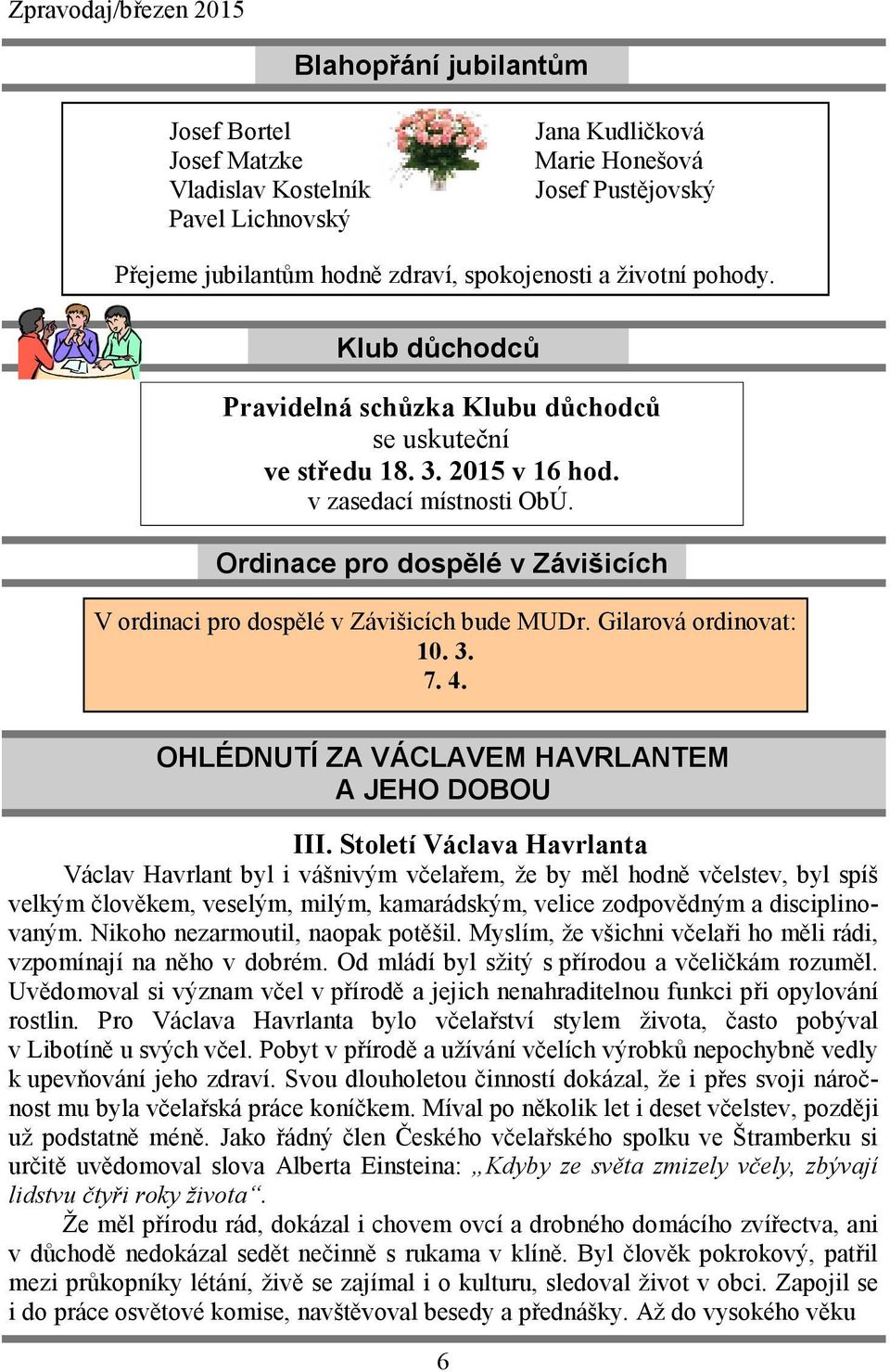 Gilarová ordinovat: 10. 3. 7. 4. OHLÉDNUTÍ ZA VÁCLAVEM HAVRLANTEM A JEHO DOBOU III.