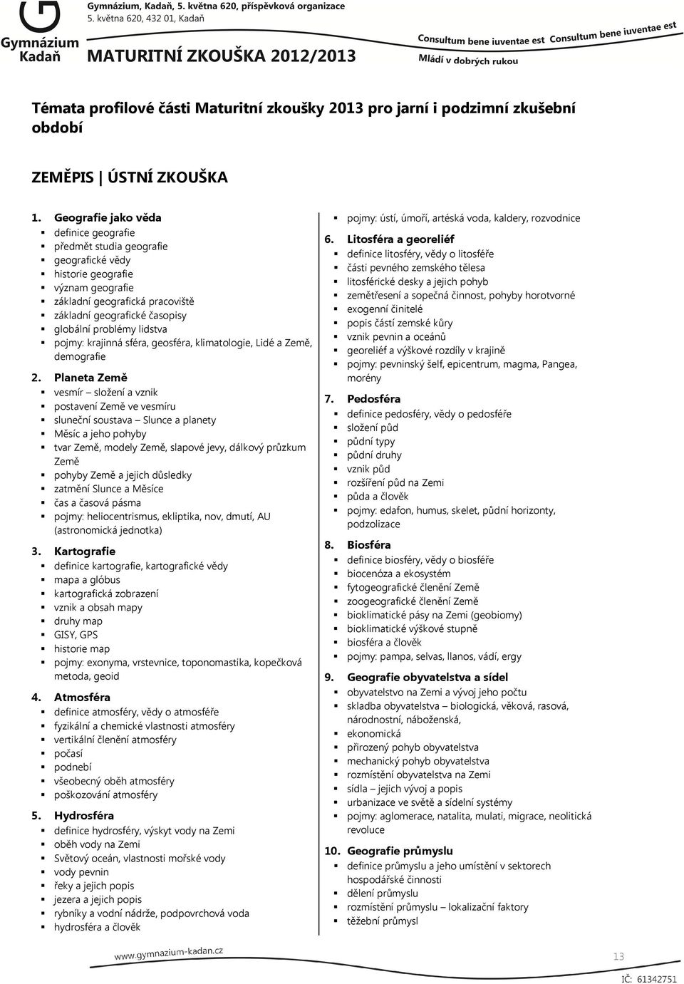 lidstva pojmy: krajinná sféra, geosféra, klimatologie, Lidé a Země, demografie 2.