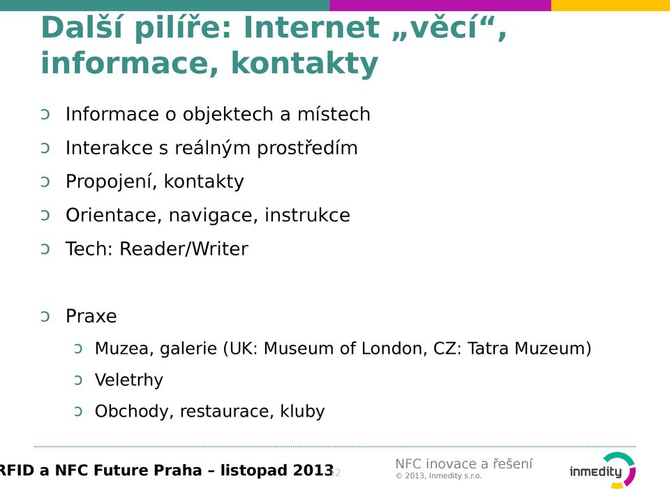 instrukce ↄ Tech: Reader/Writer ↄ Praxe ↄ Muzea, galerie (UK: Museum of London, CZ: