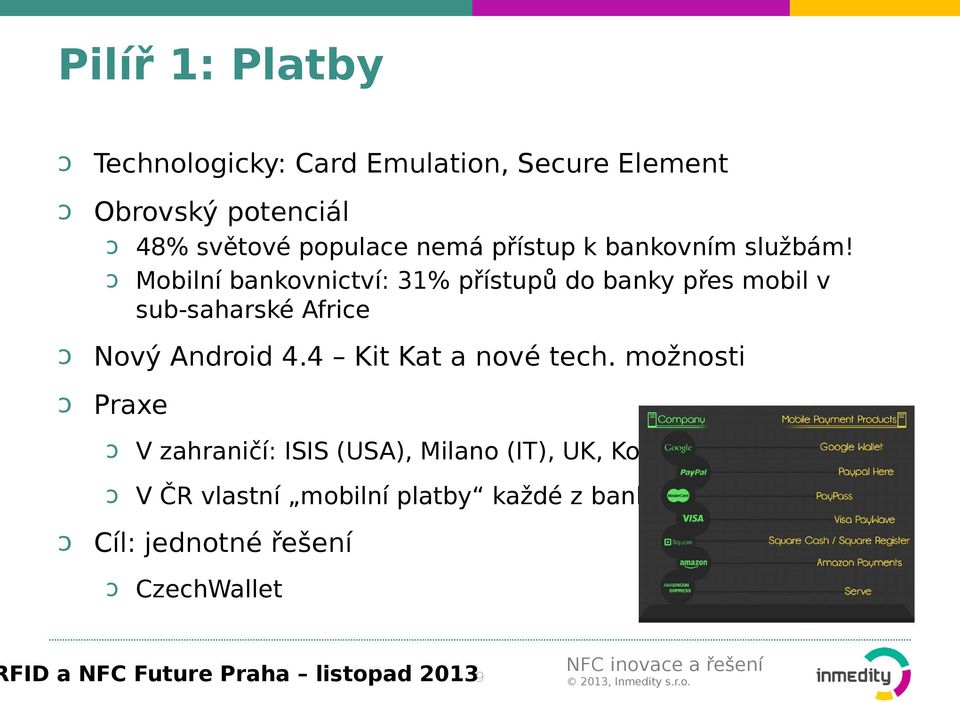 ↄ Mobilní bankovnictví: 31% přístupů do banky přes mobil v sub-saharské Africe ↄ Nový Android 4.