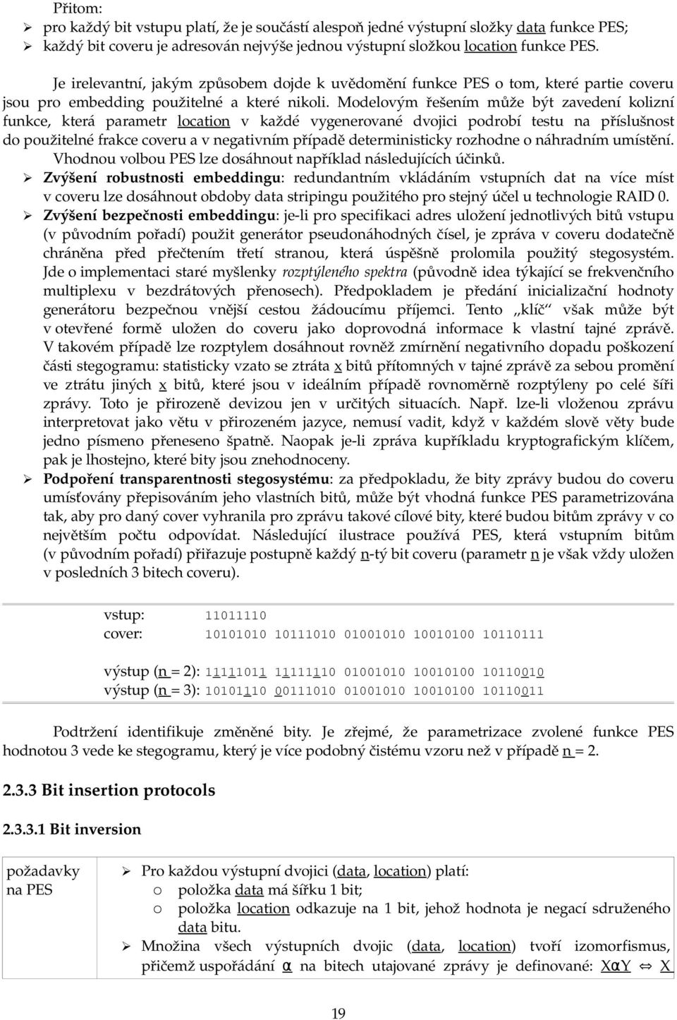 Modelovým řešením může být zavedení kolizní funkce, která parametr location v každé vygenerované dvojici podrobí testu na příslušnost do použitelné frakce coveru a v negativním případě