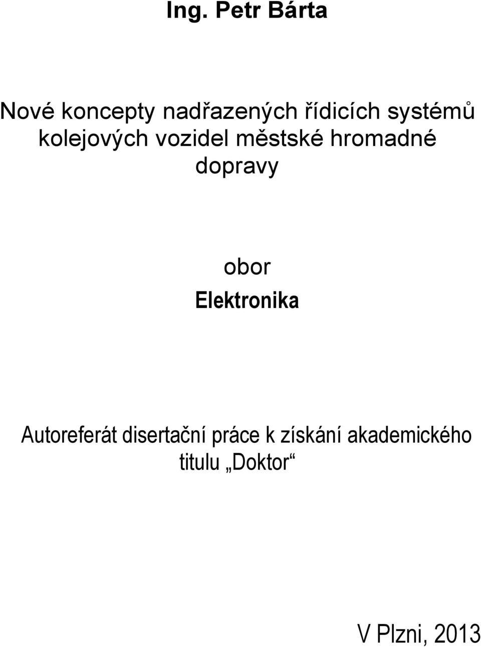 hromadné dopravy obor Elektronika Autoreferát