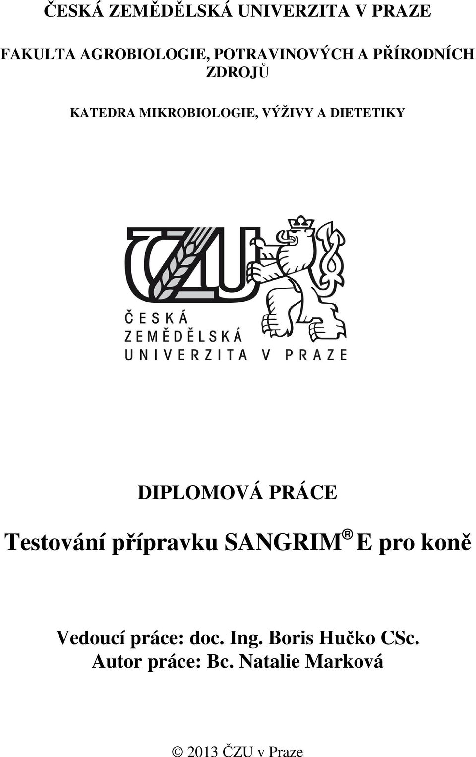 DIETETIKY DIPLOMOVÁ PRÁCE Testování přípravku SANGRIM E pro koně