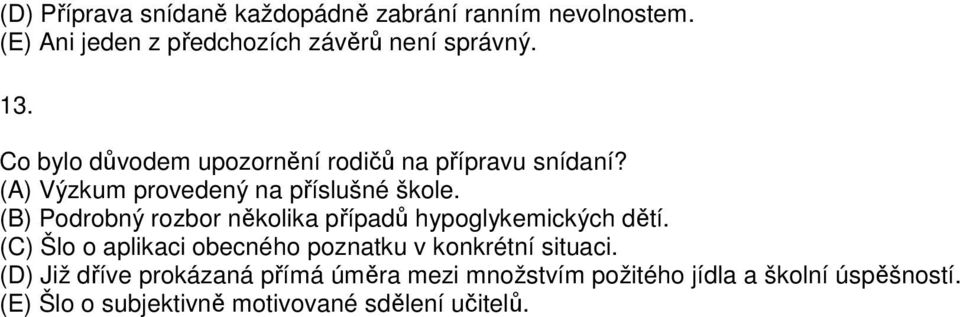 (B) Podrobný rozbor několika případů hypoglykemických dětí.