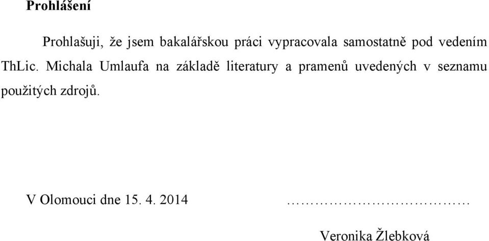 Michala Umlaufa na základě literatury a pramenů