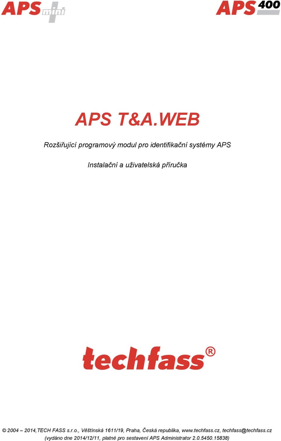 Instalační a uživatelská příručka 2004 2014,TECH FASS s.r.o.