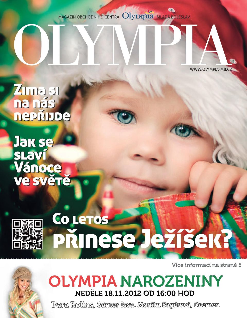 přinese Ježíšek? OLYMPIA NAROZENINY NEDĚLE 18.11.