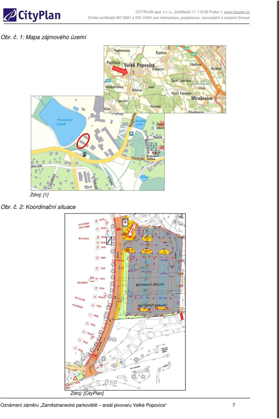 Koordinační situace Zdroj: [CityPlan]