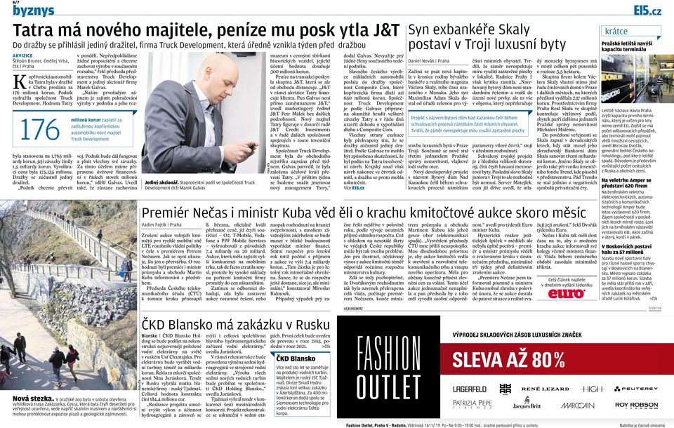 Hodnota Tatry 176 milionů byla stanovena na 1,765 miliardy korun, její závazky činily 1,5 miliardy korun. Vyvolávací cena byla 175,135 milionu. Dražby se zúčastnil jediný dražitel.