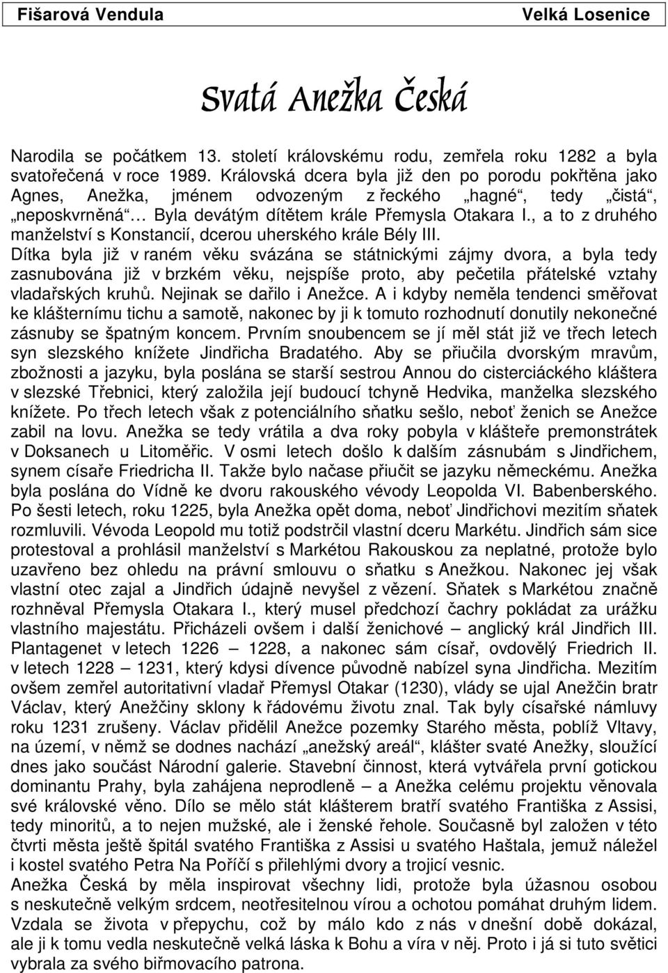 , a to z druhého manželství s Konstancií, dcerou uherského krále Bély III.