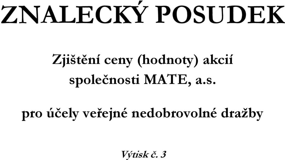 společnosti MATE, a.s. pro