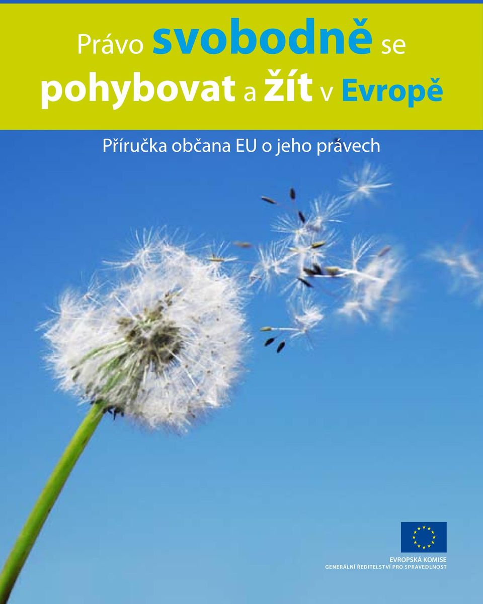 jeho právech EVROPSKÁ KOMISE