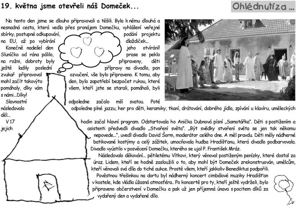 Slun Łko od ræna pælilo, prase se peklo na roni, dobroty byly płipraveny, d ti jet ladily posledn pł pravy na divadlo, pan zvukał płipravoval ozvułen, ve bylo płipraveno.