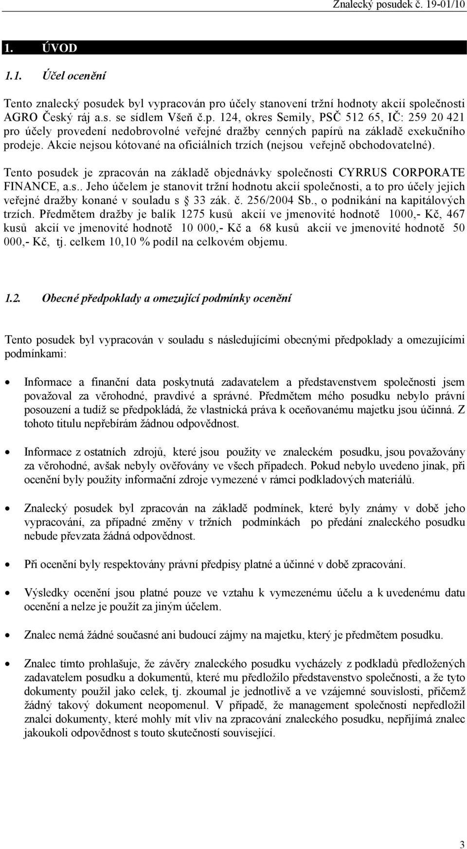 č. 256/2004 Sb., o podnikání na kapitálových trzích.