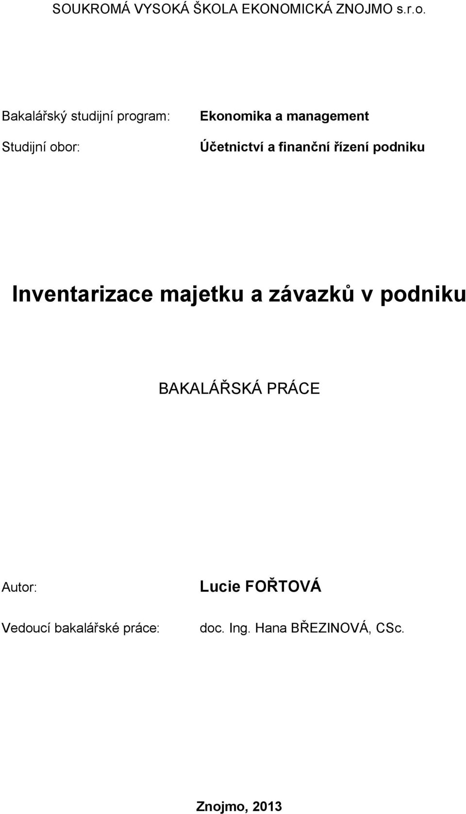 Účetnictví a finanční řízení podniku Inventarizace majetku a závazků v