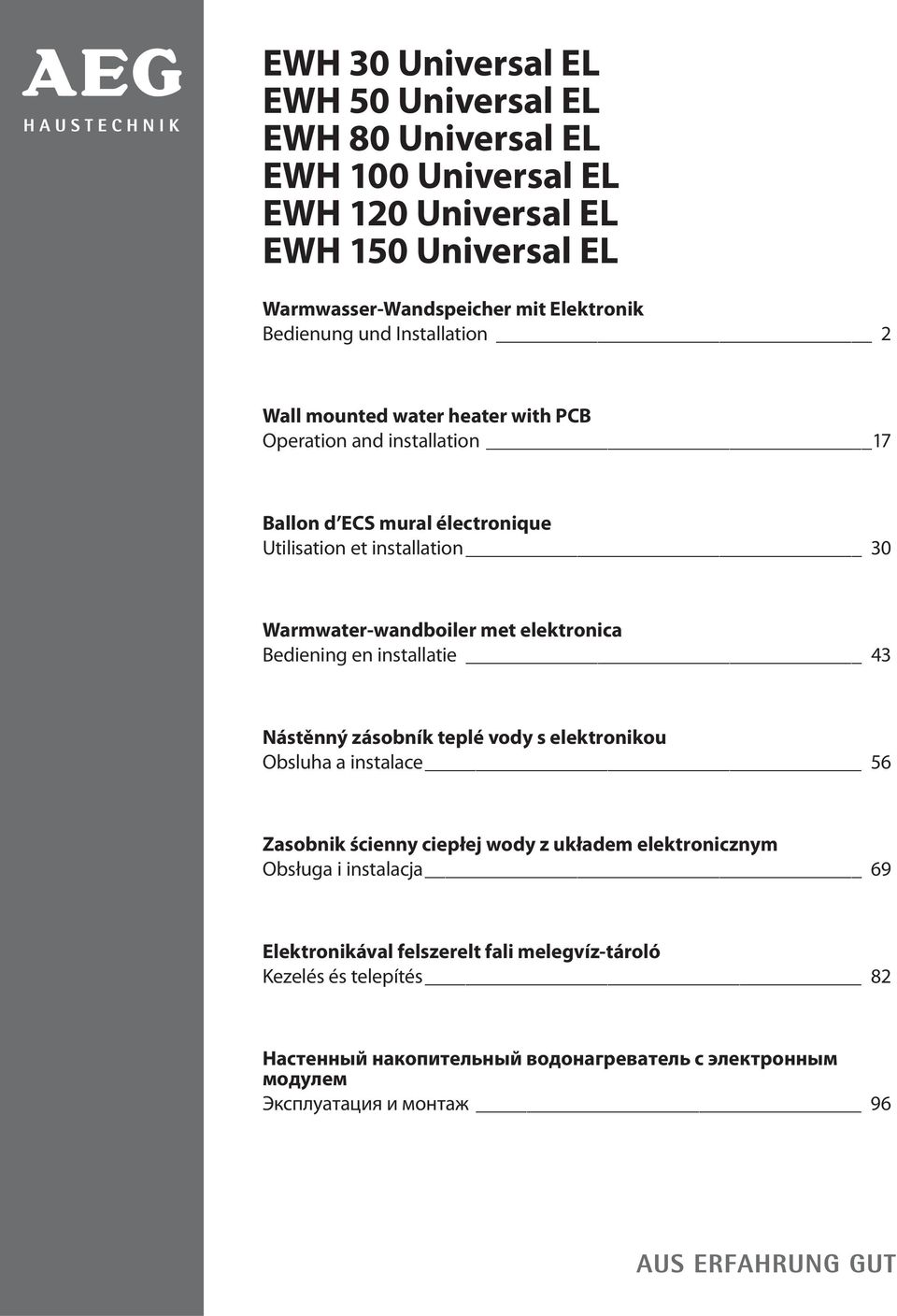 elektronica Bediening en installatie 43 Nástěnný zásobník teplé vody s elektronikou Obsluha a instalace 56 Zasobnik ścienny ciepłej wody z układem elektronicznym Obsługa