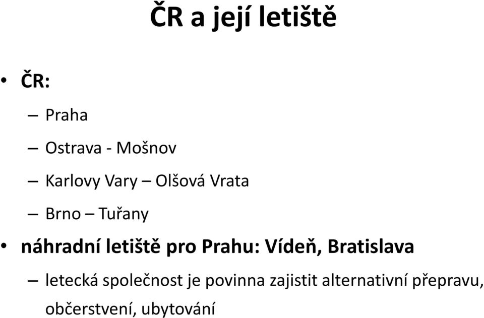 Prahu: Vídeň, Bratislava letecká společnost je