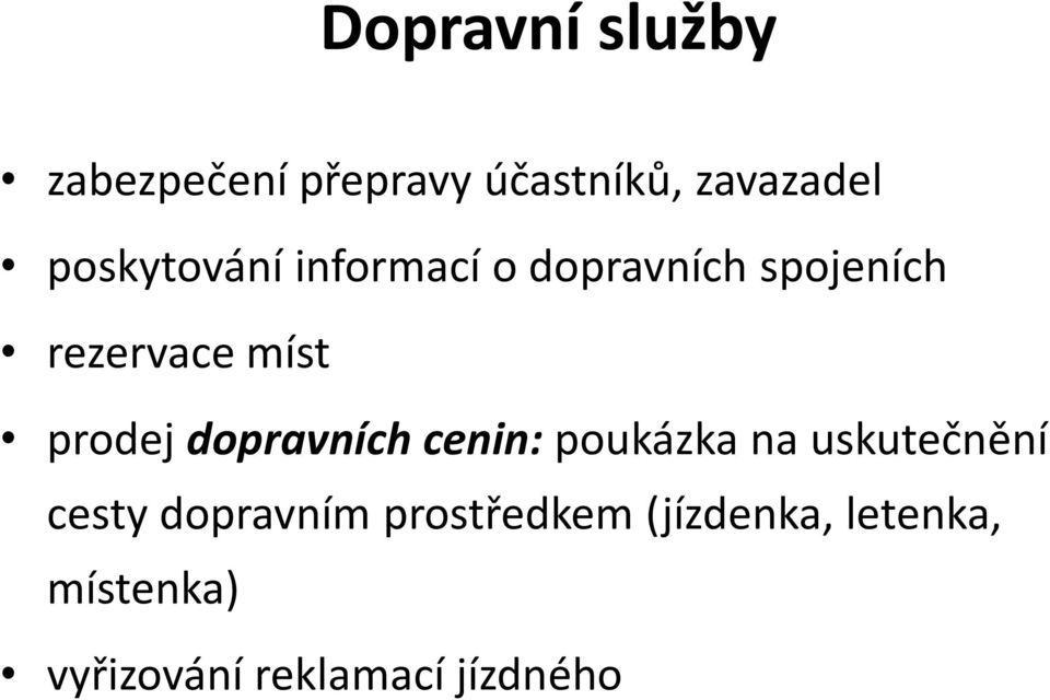 prodej dopravních cenin: poukázka na uskutečnění cesty