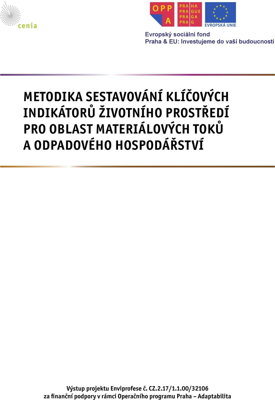 materiálových toků a odpadového hospodářství Výstup projektu Enviprofese č.