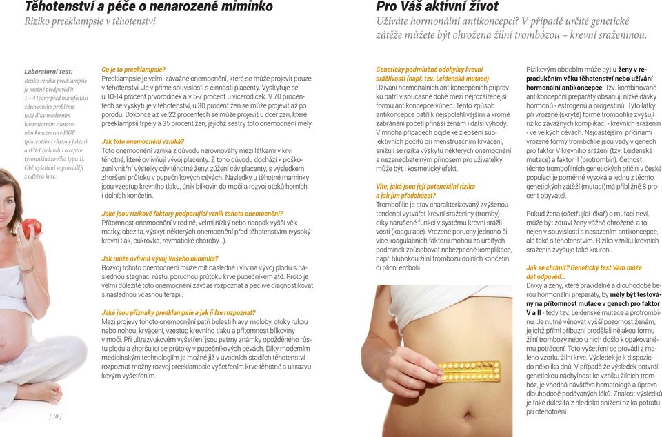 Laboratorní test: Riziko vzniku preeklampsie je možné předpovědět 1 4 týdny před manifestací zdravotního problému také díky moderním laboratorním stanovením koncentrace PlGF (placentární růstový