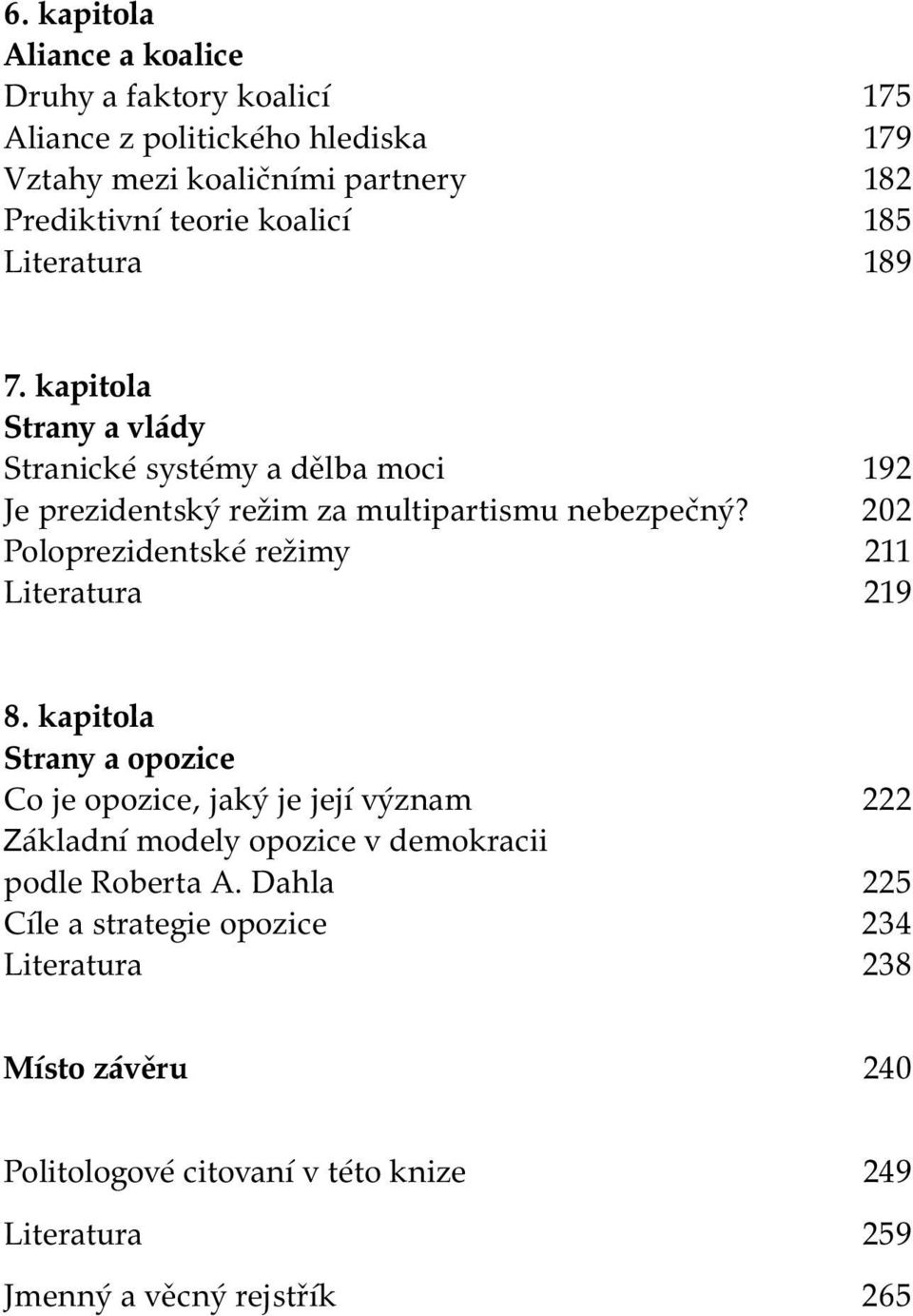 202 Poloprezidentské režimy 211 Literatura 219 8.