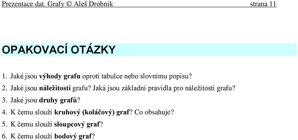 Jaké jsou náležitosti grafu? Jaká jsou základní pravidla pro náležitosti grafu? 3.