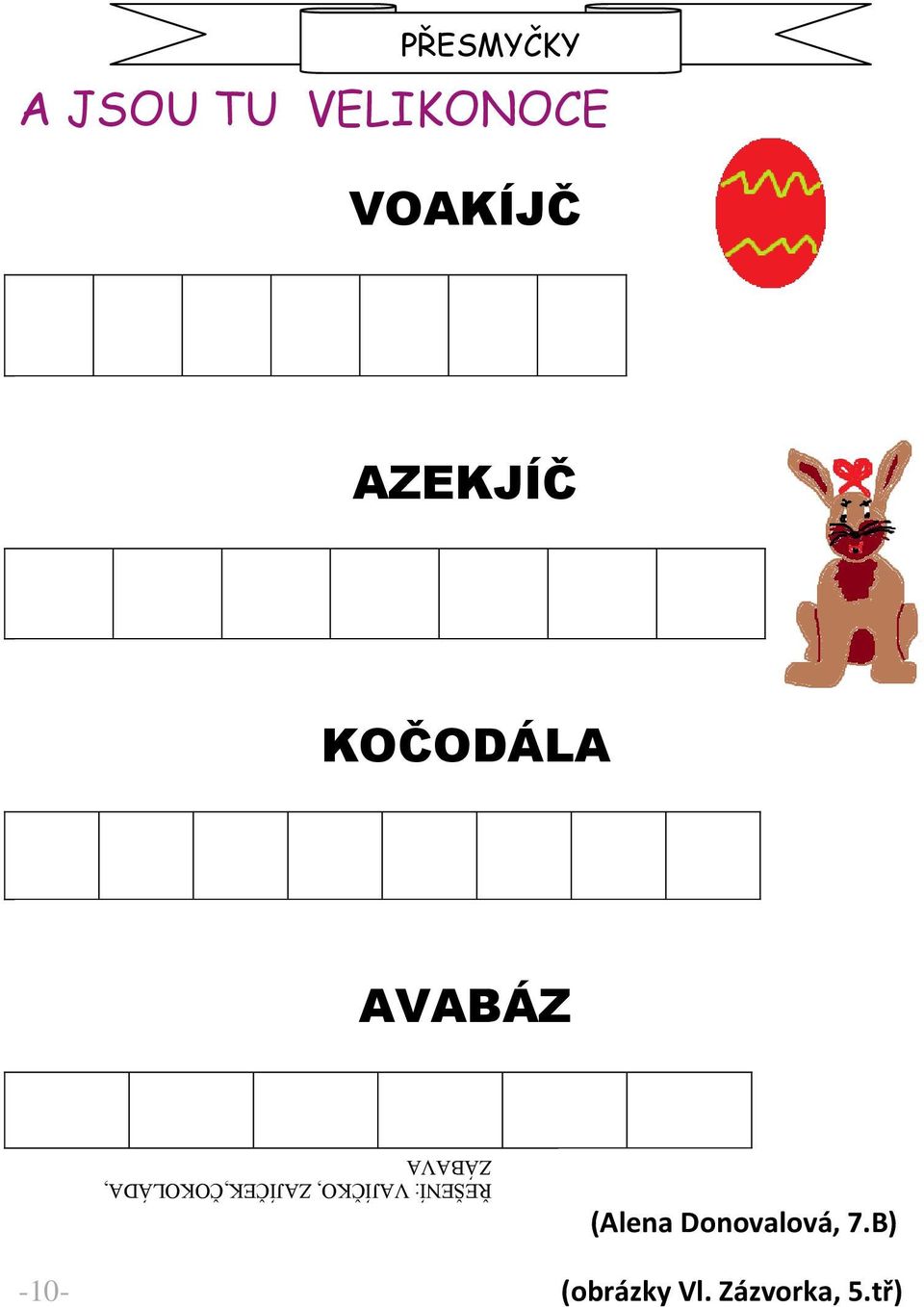 ZAJÍČEK,ČOKOLÁDA, ZÁBAVA (Alena