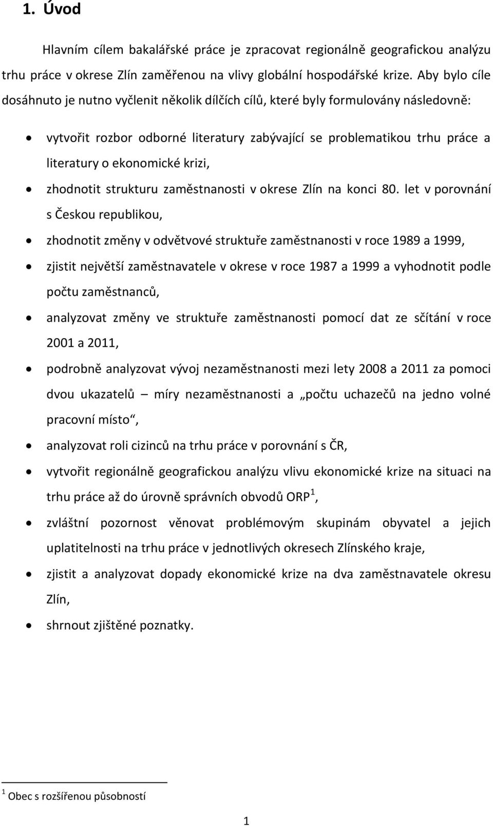 krizi, zhodnotit strukturu zaměstnanosti v okrese Zlín na konci 80.