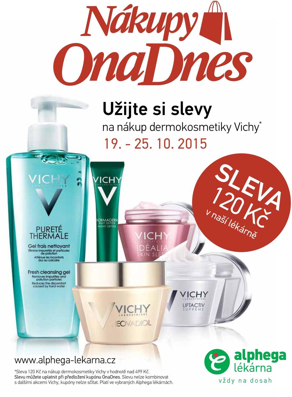 cz *Sleva 120 Kč na nákup dermokosmetiky Vichy v hodnotě nad 499 Kč.