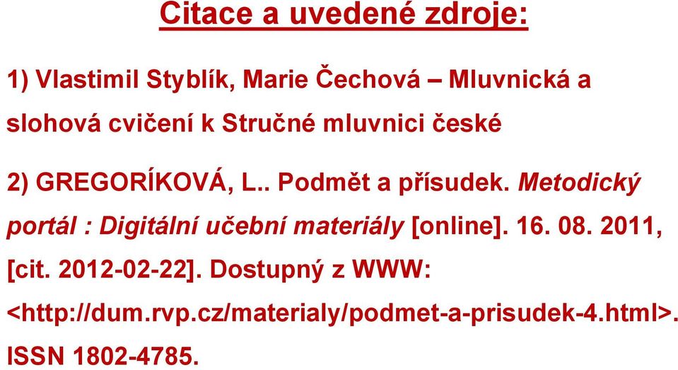 Metodický portál : Digitální učební materiály [online]. 16. 08. 2011, [cit.