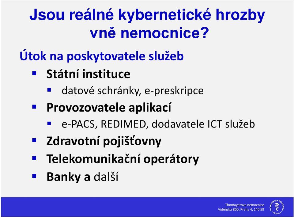 schránky, e-preskripce Provozovatele aplikací e-pacs,