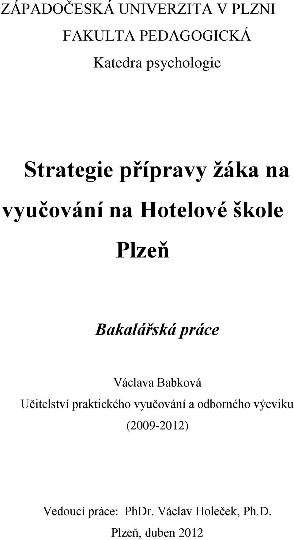 práce Václava Babková Učitelství praktického vyučování a odborného