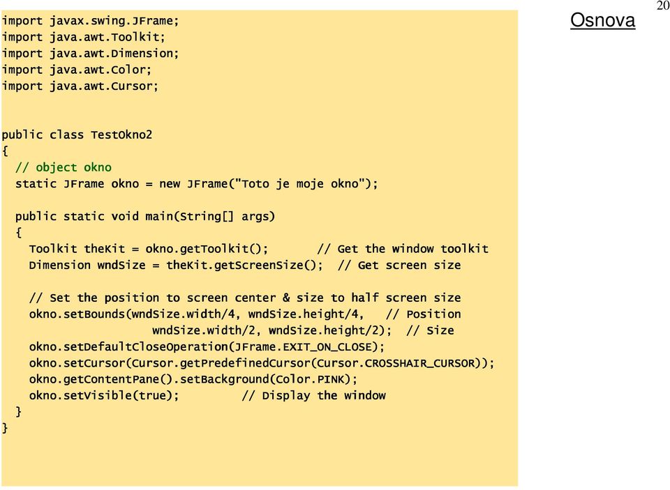 dimension Dimension; import java.awt awt.