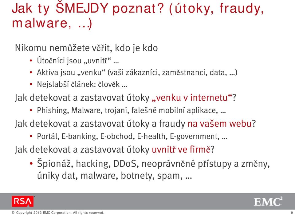 článek: člověk Jak detekovat a zastavovat útoky venku v internetu?