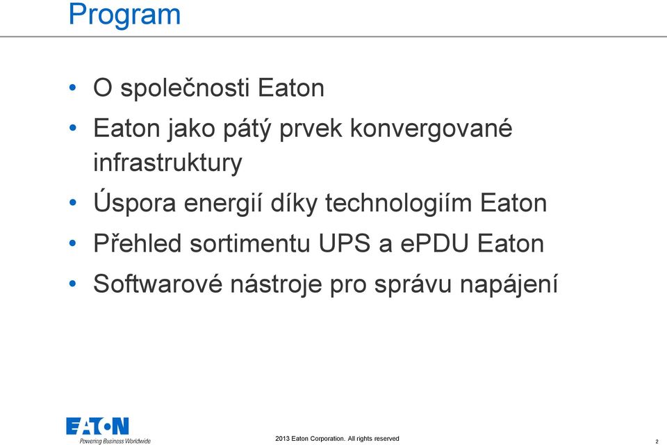 technologiím Eaton Přehled sortimentu UPS a epdu Eaton