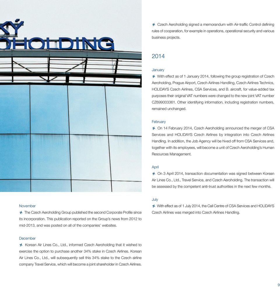 Services, and B. aircraft, for value-added tax purposes their original VAT numbers were changed to the new joint VAT number CZ699003361.