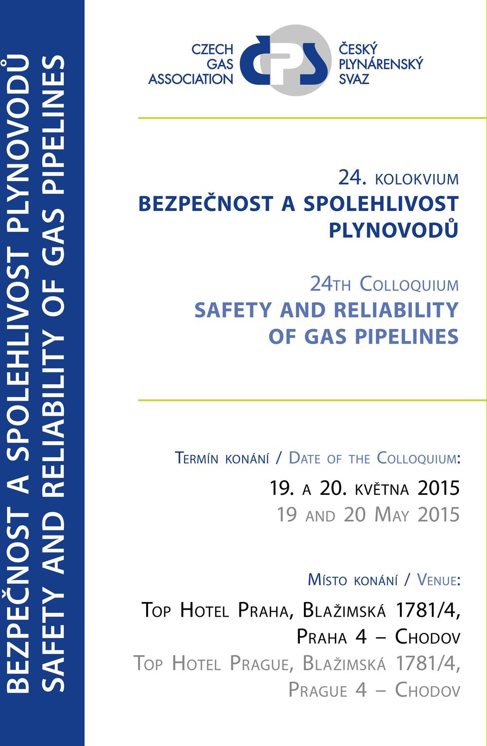 PIPELINES Termín konání / Date of the Colloquium: 19. a 20.