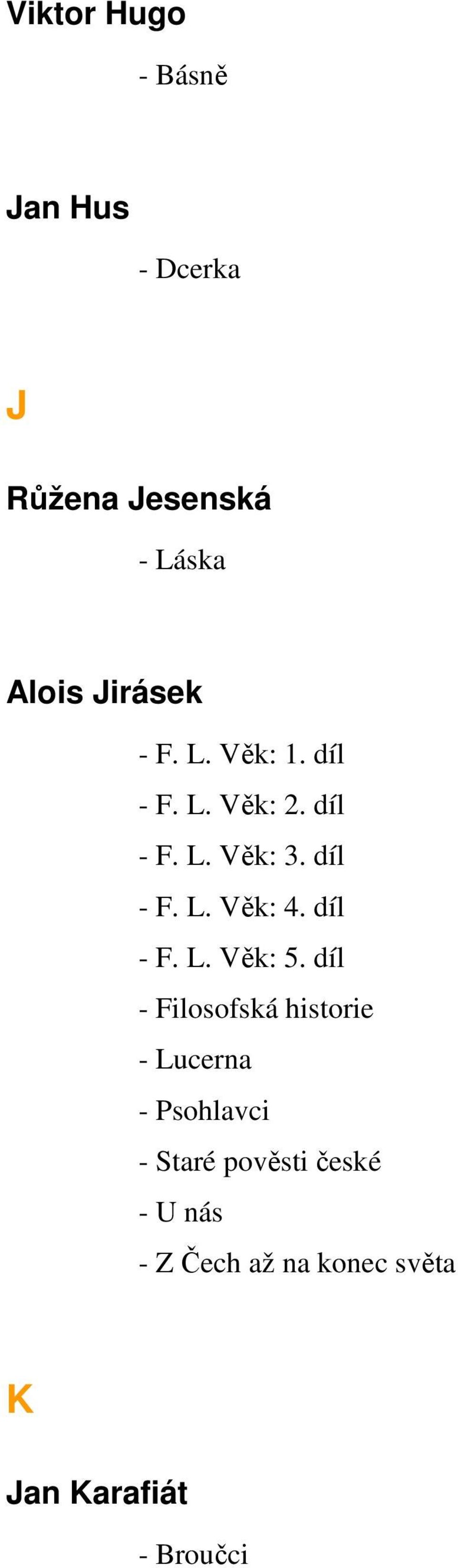 díl - F. L. Věk: 5.