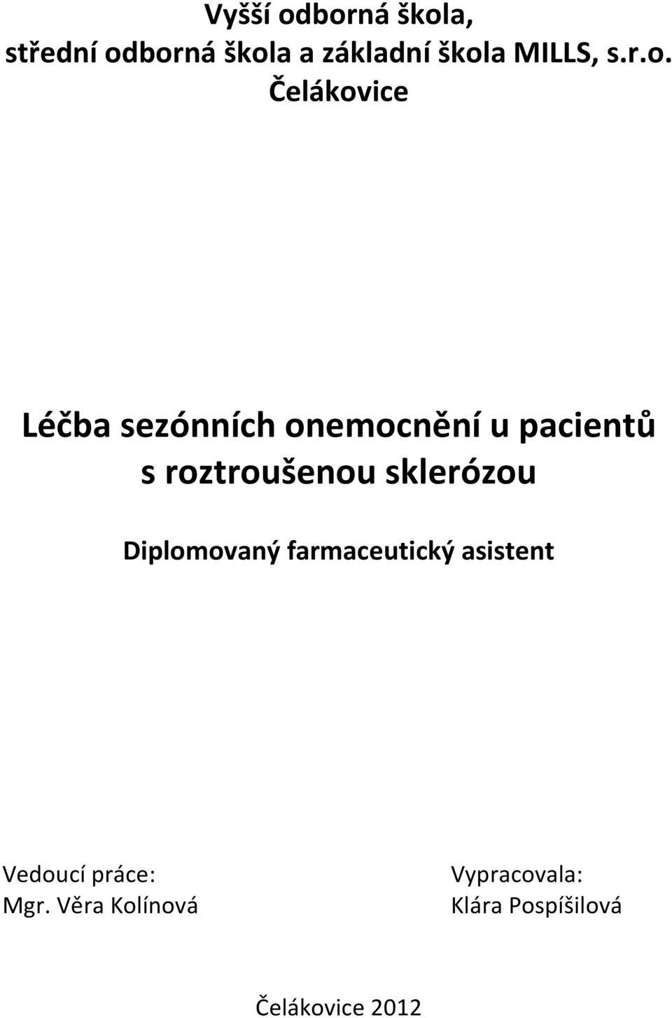 Čelákovice Léčba sezónních onemocnění u pacientů s roztroušenou