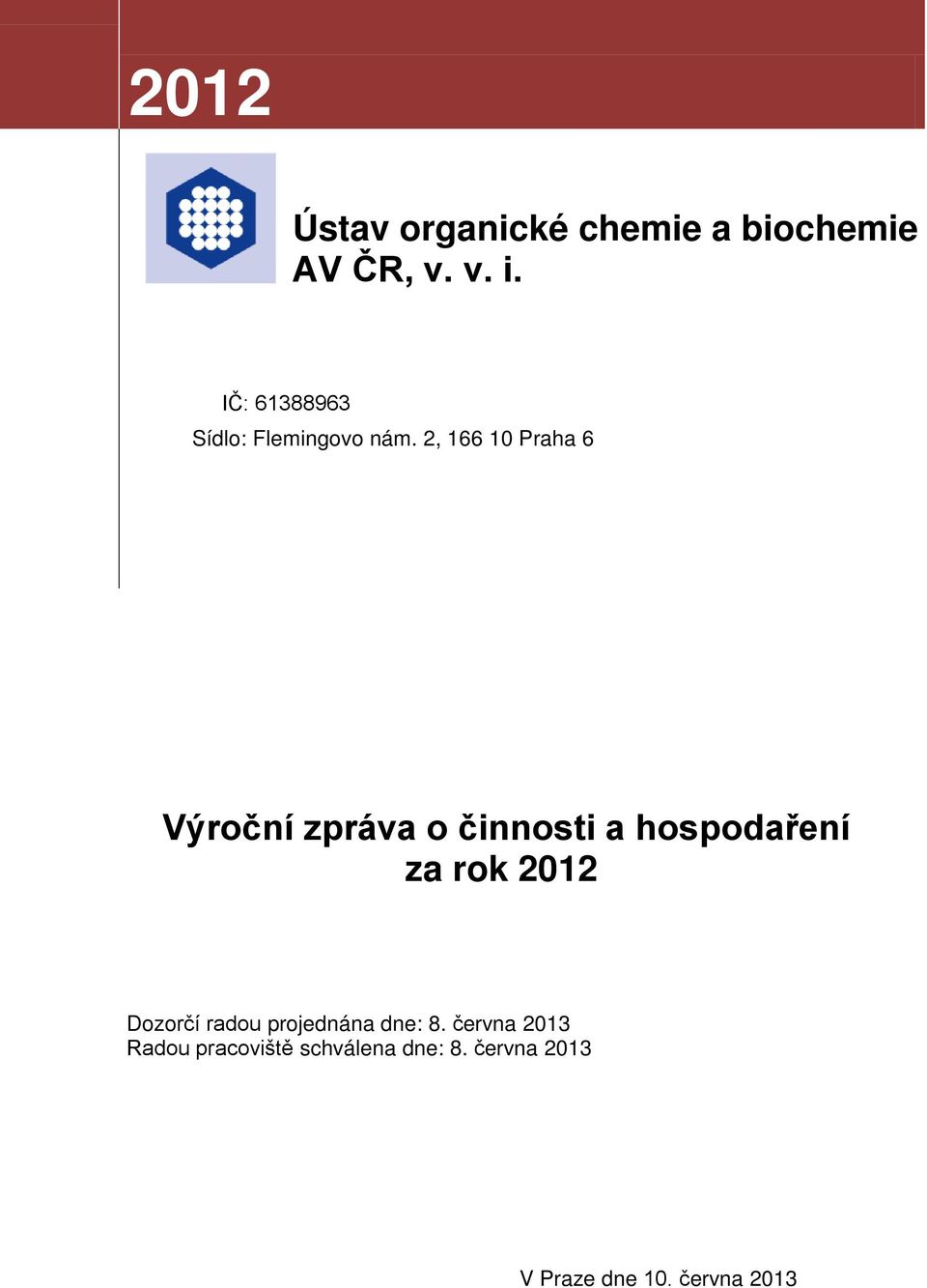 2, 166 10 6 Výroční zpráva o činnosti a hospodaření za rok 2012